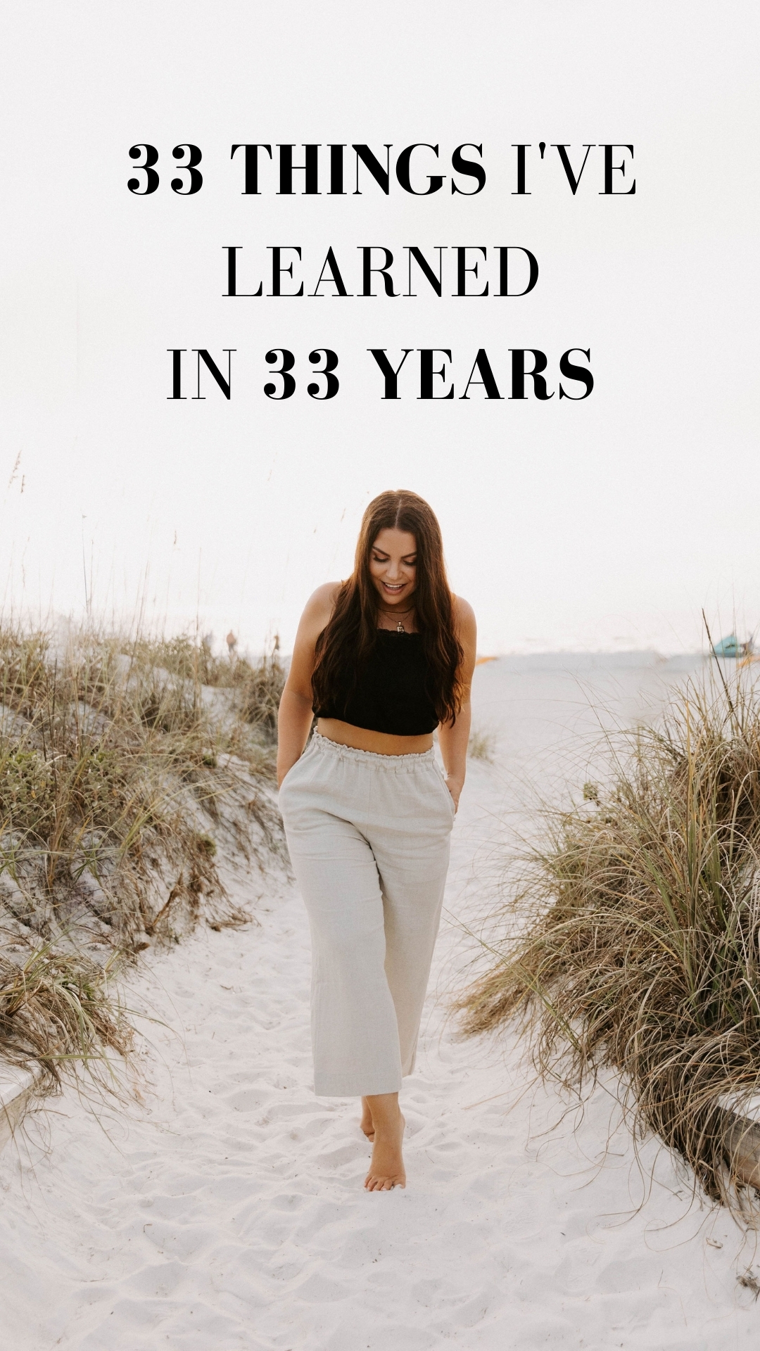33 Things I've Learned In 33 Years